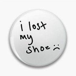 i lost my shoe Sam Winchester Pin