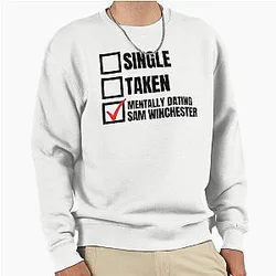 Supernatural Mentally Dating Sam Winchester Pullover Sweatshirt