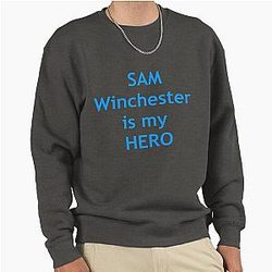 Sam Winchester my hero Pullover Sweater