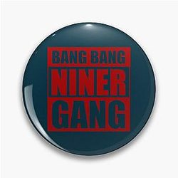 Bang Niner Gang Red 49ers Pin