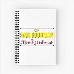 Saul Goodman Its all good man Spiral Notebook