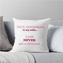 Saul Goodman is my wife throw pillow