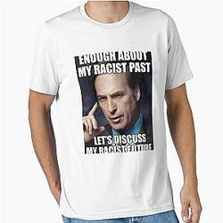 Enough About My Racist Past - Let's Discuss My Future - Saul Goodman Essential T-Shirt
