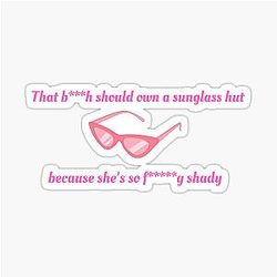That bitch is shady - selling sunset quotes sticker