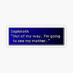 I'm Going to See My Mother - Sephiroth Dialogue Box Sticker