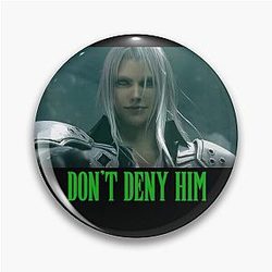 Final Fantasy VII Remake Sephiroth: Don't Deny Him Pin