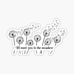 I'll meet you in the meadow (Shadow and Bone Quote) Sticker