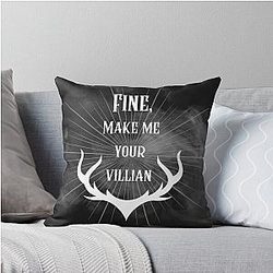 Fine, Make Me Your Villain - Shadow and Bone Throw Pillow