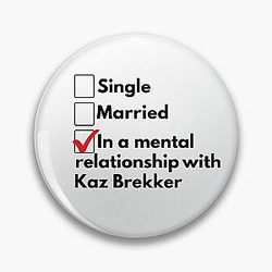 In a mental relationship with Kaz Brekker - Shadow and Bone Pin
