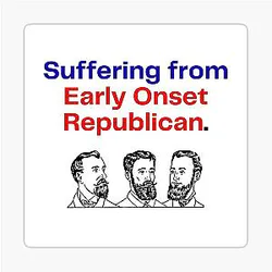 Early Onset Republican Shane Gillis Style Bro Humor Sticker