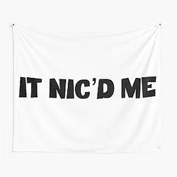 Shane Gillis IT Nic'd Me Tapestry