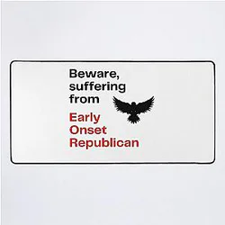 Early Onset Republican - Funny Political Humor Desk Mat