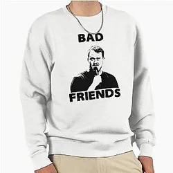 Shane Gillis Bad Friends Sweatshirt