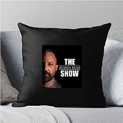 The Shawn Ryan Show is a podcast Shawn Ryan Show Pillows Cover