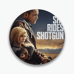 She Rides Shotgun Merchandise She Rides Shotgun Pins