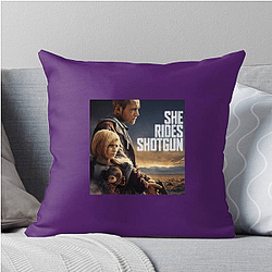 She Rides Shotgun Merchandise She Rides Shotgun Pillows Cover