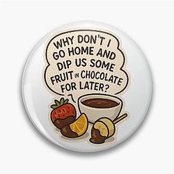 Shoresy Quote in Chocolate Pin