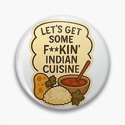 Shoresy Quote: Indian Cuisine Pin