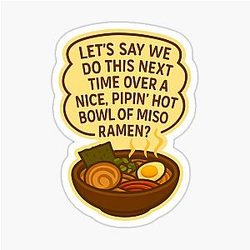 Shoresy Quotes Miso Ramen Sticker