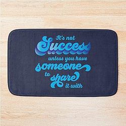 It's Not Success Unless You Have Someone to Share It with Shoresy Bath Mat