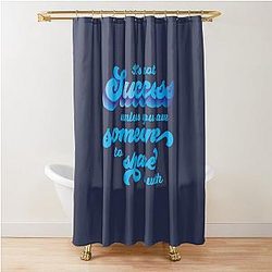 It's not success unless you have someone to share it with Shoresy Shower Curtain