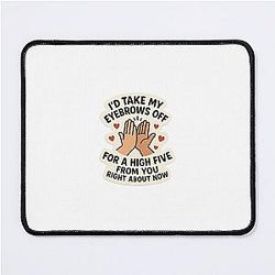 Shoresy - Eyebrow High Five Mouse Pad