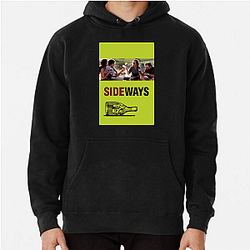 Sideways Merchandise For Fans Sideways Hoodies