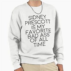 Sidney Prescott is my favorite of all time Pullover Sweatshirt