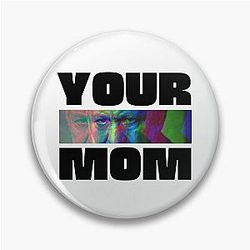 Your Mom - Sigmund Freud Pins