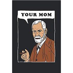 Your Mom Freud Notebook Journal: Funny Sigmund Psychology Journal, Blank Lined Notebook, Sigmund Freud Psychologist Composition Book, School College Office Gag Gift