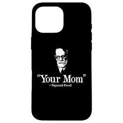 Your Mom - Sigmund Freud Funny Case for iPhone 16 Pro Max
