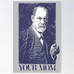 Sigmund Freud - Your Mom