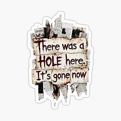 There was a hole it's now silent hill quote tee sticker
