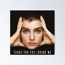 Sinéad O'Connor Thank You for Loving Me Poster