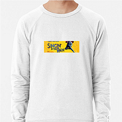 Singin In The Rain Collection for fans Singin In The Rain Sweatshirts