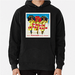 Singin In The Rain Merchandise For Fans Singin In The Rain Hoodies