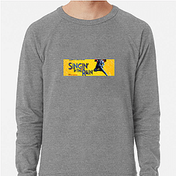 Singin In The Rain Collection for fans Singin In The Rain Sweatshirts