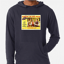 Singin In The Rain Merch Singin In The Rain Hoodies
