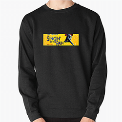 Singin In The Rain Collection for fans Singin In The Rain Sweatshirts