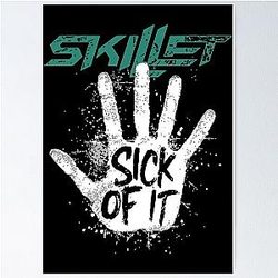 Skillet Sick of It Metal Poster