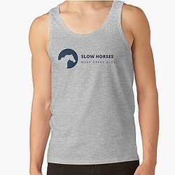 Slow Horses Make Great Tank Top