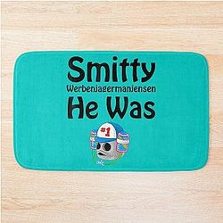 Smitty Werbenjagermanjensen was Number One Bath Mat