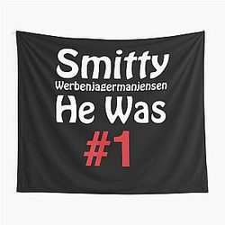 Smitty Werbenjagermanjensen was Number One Tapestry
