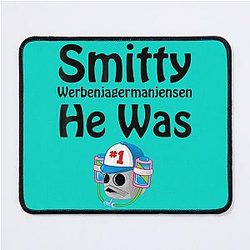 Smitty Werbenjagermanjensen Mouse Pad
