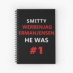 Smitty Werbenjagermanjensen He Was Number One Spiral Notebook