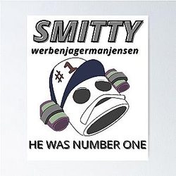 Smitty Werbenjagermanjensen He Was Number One Poster