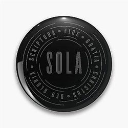 5 Solas of the Reformation: Scripture, Faith, Grace, Christ, Glory