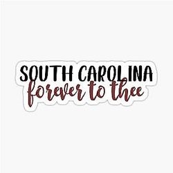 South Carolina Forever to You Sticker
