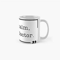 Criminal Minds Spencer Reid Quote This is calm and its Doctor Classic Mug