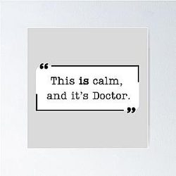 Criminal Minds Spencer Reid Quote This is calm and it's Doctor Poster